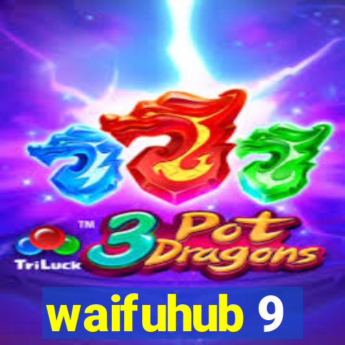 waifuhub 9